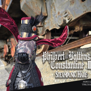 Philbert Balthasar Constantine 111~ Steampunk Hare